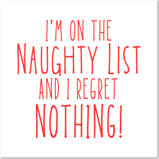 Christmas Humor. Rude, Offensive, Inappropriate Christmas Design. I'm On The Naughty List And I Regret Nothing. Red Posters and Art